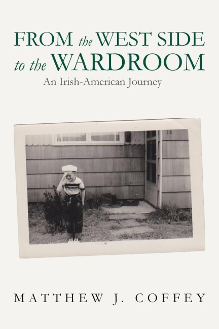 From the West Side to the Wardroom: An Irish-American Journey