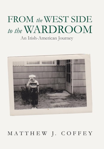 From the West Side to the Wardroom An Irish-American Journey
