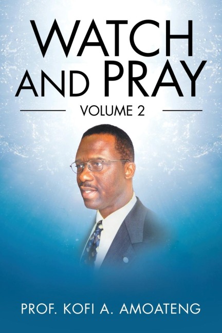 Watch and Pray: Volume 2