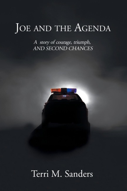 Joe and the Agenda: A  Story of Courage, Triumph, and Second Chances