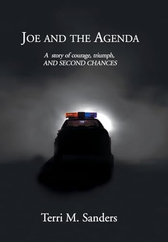 Joe and the Agenda A Story of Courage, Triumph, and Second Chances