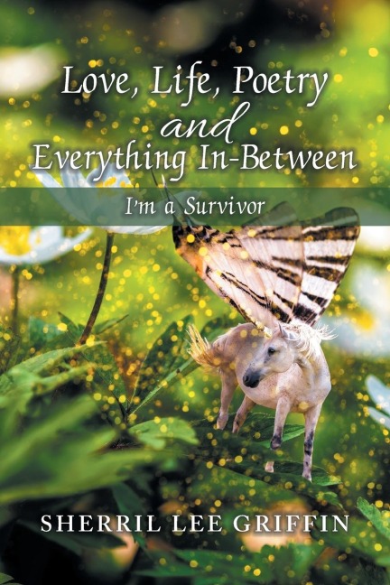 Love, Life, Poetry and Everything In-Between: Im a Survivor