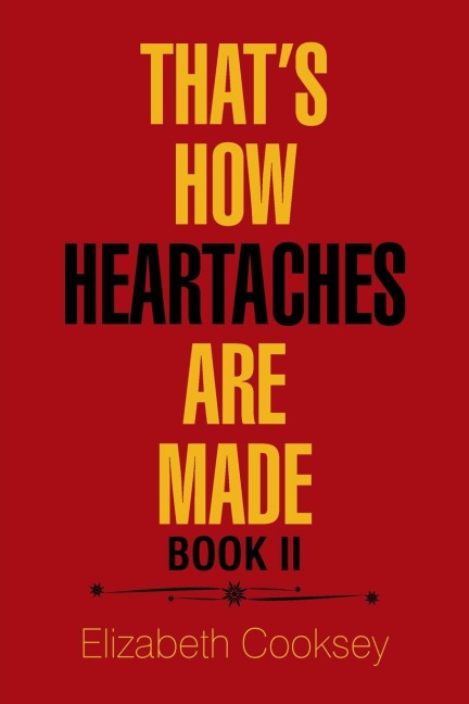 That's How Heartaches Are Made: Book Ii