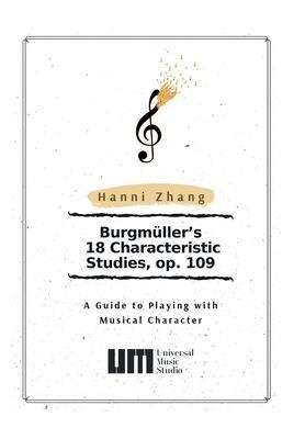Burgmüller's 18 Characteristic Studies, Op. 109: A Guide to Playing with Music Character