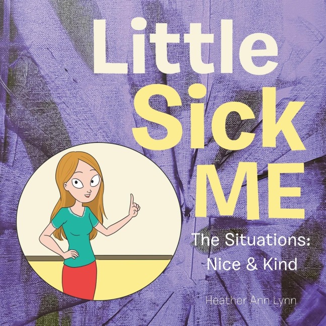 Little Sick Me: The Situations: Nice & Kind