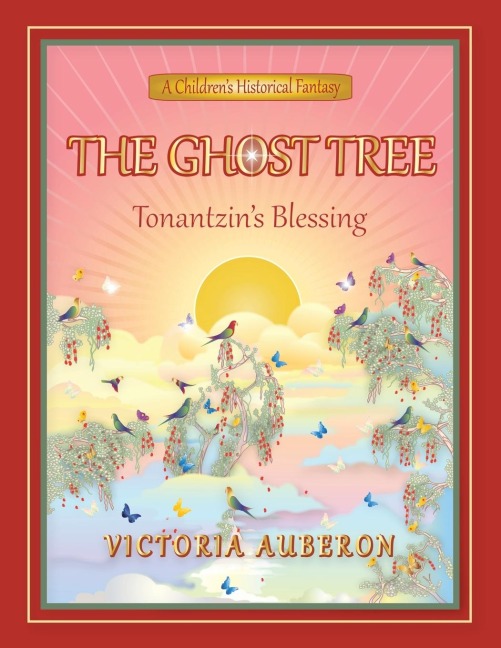 The Ghost Tree: Tonantzins Blessing
