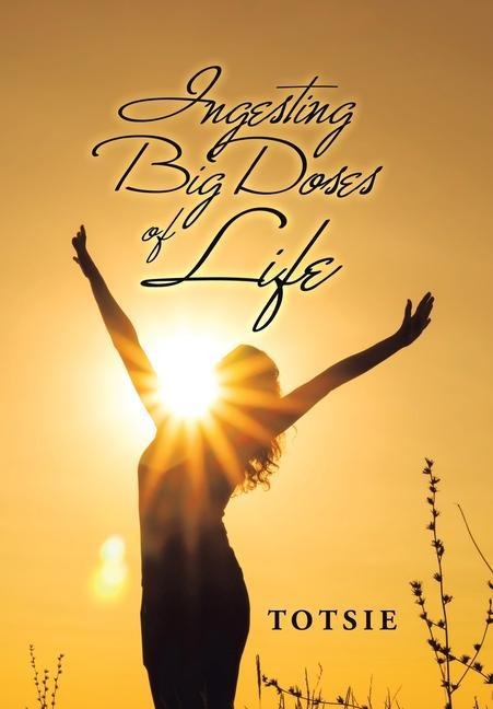 Ingesting Big Doses of Life