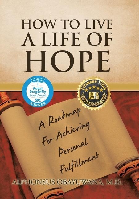 How to Live a Life of Hope: A Roadmap for Achieving Personal Fulfillment
