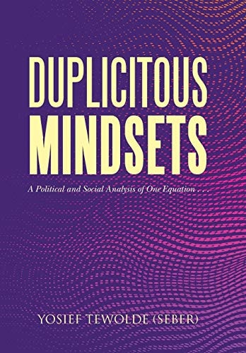 Duplicitous Mindsets A Political and Social Analysis of One Equation . . .