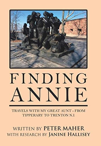 Finding Annie Travels with My Great Aunt - from Tipperary to Trenton N.J.