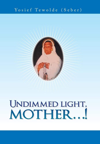 Undimmed Light, Mother...!