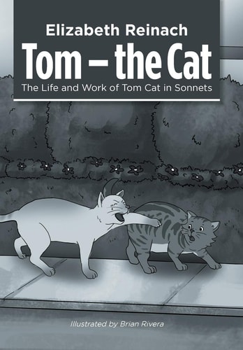 Tom - the Cat The Life and Work of Tom Cat in Sonnets