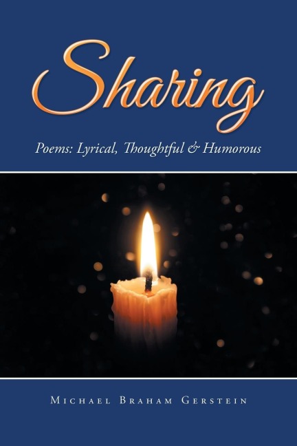 Sharing: Poems: Lyrical,  Thoughtful  &  Humorous