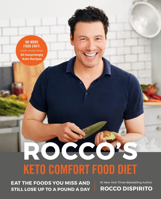 Roccos Keto Comfort Food Diet: Eat the Foods You Miss and Still Lose Up to a Pound a Day