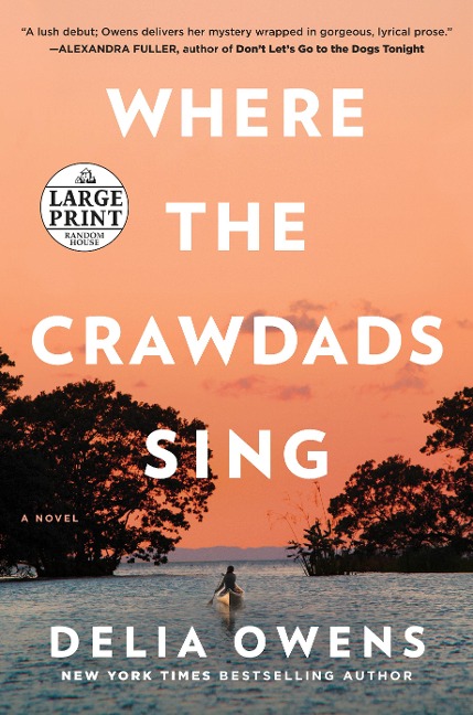 Where the Crawdads Sing: Reeses Book Club (a Novel)