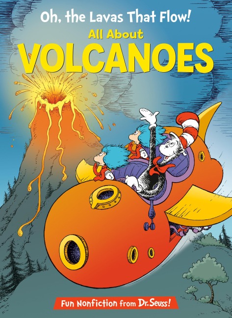 Oh, the Lavas That Flow! All about Volcanoes