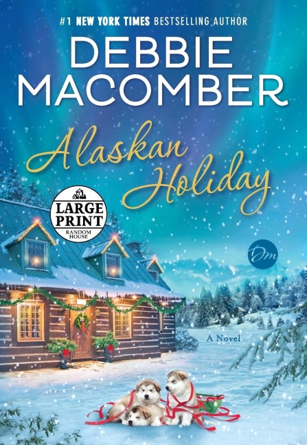 Alaskan Holiday: A Novel