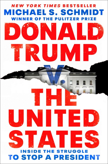 Donald Trump V. the United States: Inside the Struggle to Stop a President