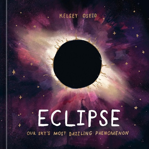 Eclipse: Our Skys Most Dazzling Phenomenon