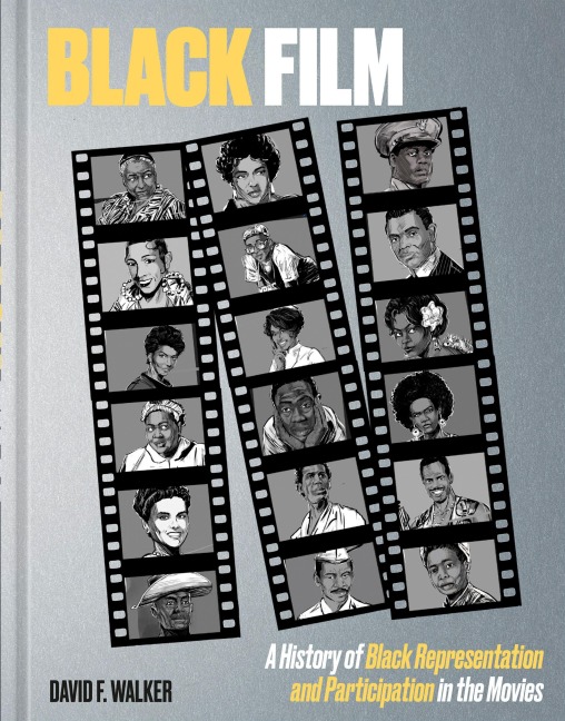 Black Film: A History of Black Representation and Participation in the Movies