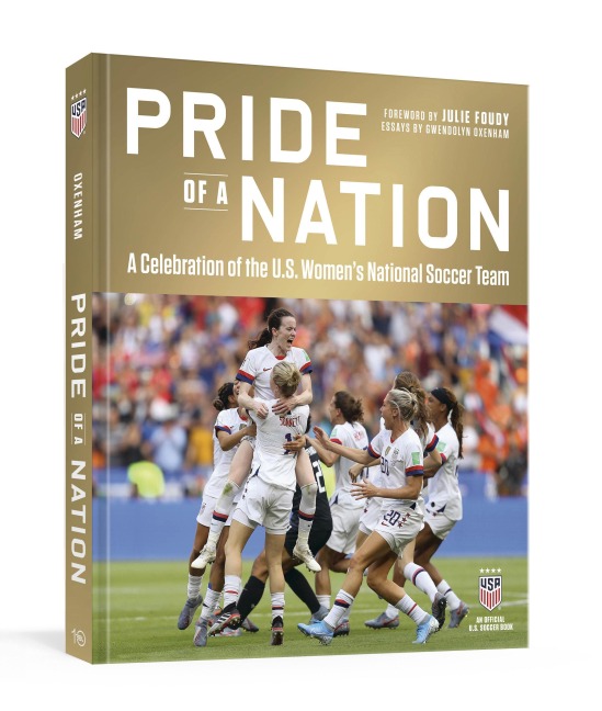 Pride of a Nation: A Celebration of the U.S. Womens National Soccer Team (an Official U.S. Soccer Book)