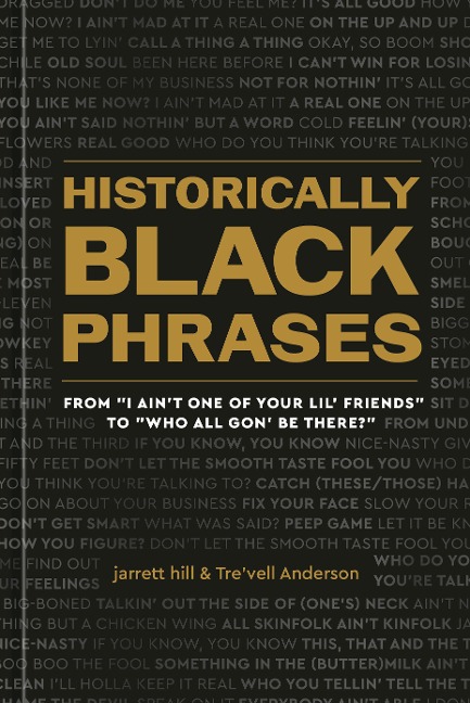 Historically Black Phrases: From I Aint One of Your Lil Friends to Who All Gon Be There?