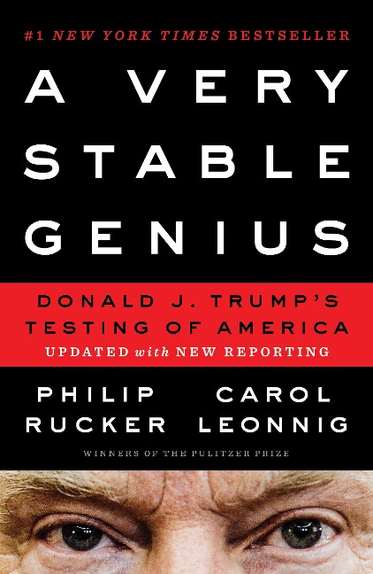 A Very Stable Genius: Donald J. Trumps Testing of America