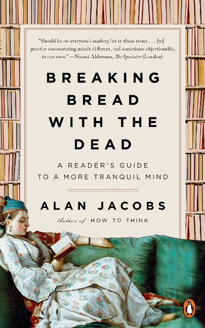 Breaking Bread with the Dead: A Readers Guide to a More Tranquil Mind