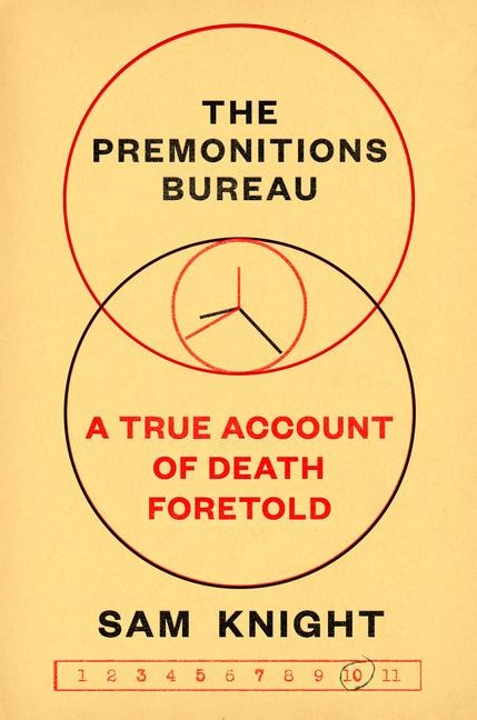 The Premonitions Bureau: A True Account of Death Foretold