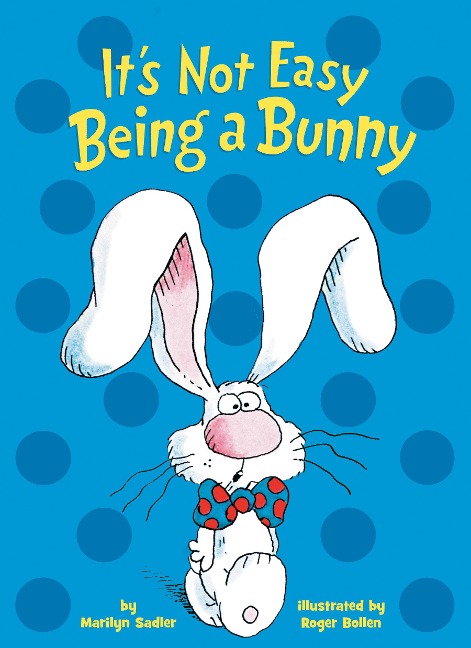 Its Not Easy Being a Bunny: An Early Reader Book for Kids