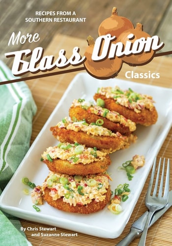 More Glass Onion Classics Recipes from a Southern Restaurant