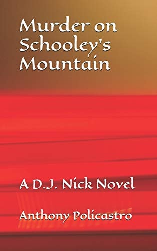 Murder on Schooleys Mountain A D. J. Nick Novel