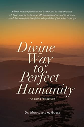 Divine Way to Perfect Humanity (An Islamic Perspective)