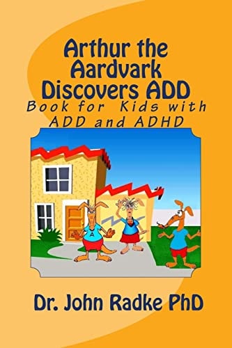 Arthur The Aardvark Discovers ADD Help Book for Children with ADD and ADHD
