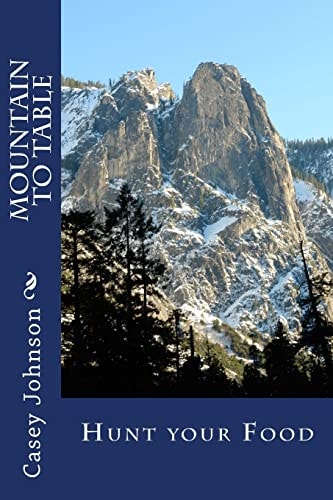 Mountain to Table Hunt Your Food