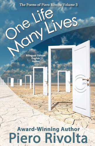 One Life, Many Lives The Poems of Piero Rivolta Book 3 - Bilingual Edition (Italian/English)