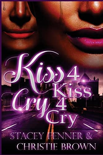 Kiss 4 Kiss Cry 4 Cry Kiss 4 Kiss Cry 4Cry