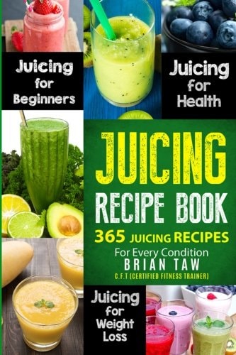 Juicing Recipe Book 365 Juicing Recipes for Every Condition