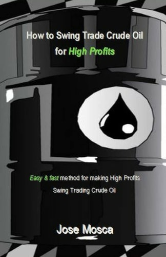 How to Swing Trade Crude Oil for High Profits Easy and Fast Method for Making High Profits Swing Trading Crude Oil