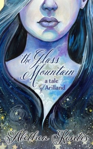 The Glass Mountain A Tale of Arilland