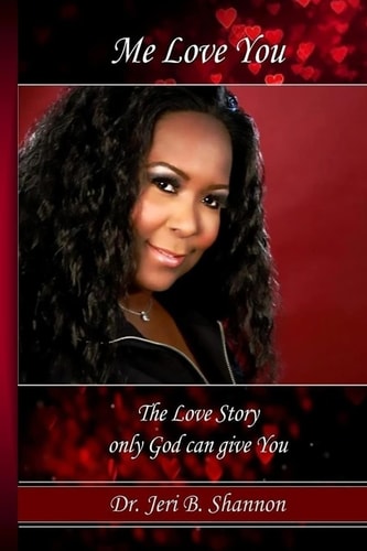 Me Love You The True Love Story Only God Can Give