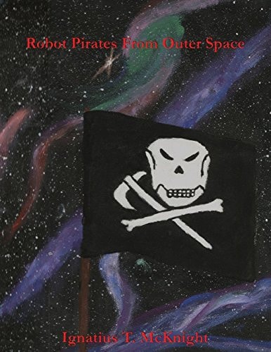 Robot Pirates From Outer Space