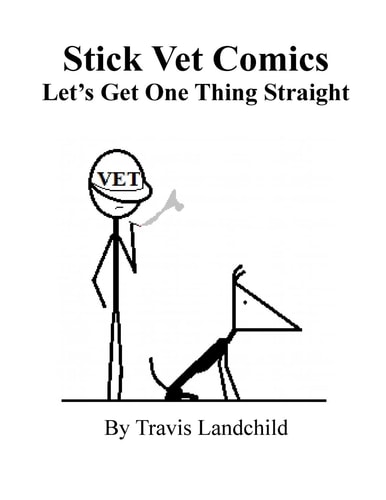 Stick Vet Comics Let's Get One Thing Straight