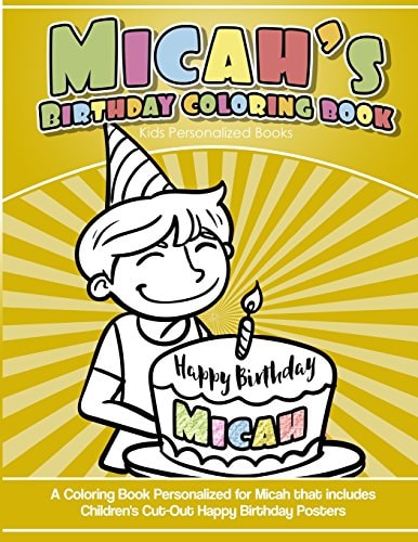 Micah's Birthday Coloring Book Kids Personalized Books A Coloring Book Personalized for Micah That Includes Children's Cut Out Happy Birthday Posters