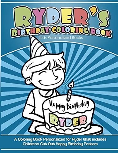 Ryder's Birthday Coloring Book Kids Personalized Books A Coloring Book Personalized for Ryder That Includes Children's Cut Out Happy Birthday Posters