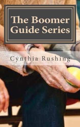The Boomer Guide Series Volume Two: Long Term Care