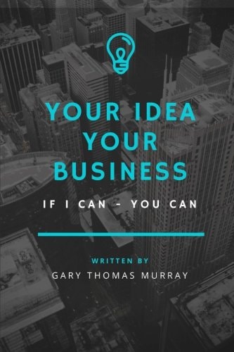 Your Idea Your Business If I Could - You Can