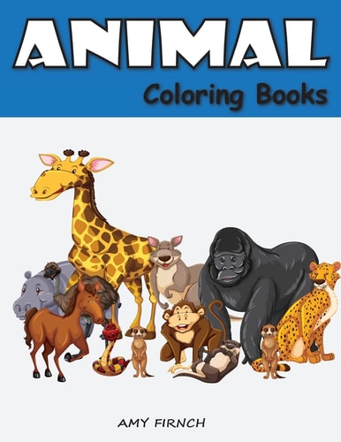 Animal Coloring Book Zoo Coloring Books for Kids, Fun Activities Book for Early Learning, Relaxation, Preschool Pre