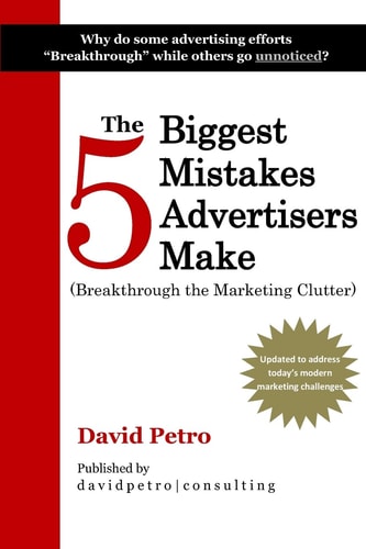 The 5 Biggest Mistakes Advertisers Make Breakthrough the Marketing Clutter