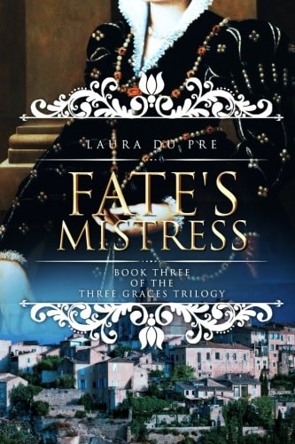 Fate's Mistress Book Three of the Three Graces Trilogy